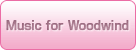 Music for Woodwind